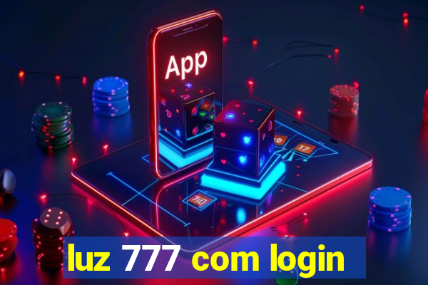 luz 777 com login